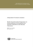 Evaluation report on  market transformation programme on energy efficiency in greenhouse gas intensive industries in the Russian Federation (2018).pdf