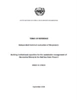 ToR. Independent terminal evaluation of the project Building institutional capacities for the sustainable management of the marine fishery in the Red Sea State Phase II (UNIDO project ID 170230) .pdf