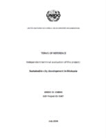 ToR. Independent terminal evaluation of the project Sustainable-city development in Malaysia (UNIDO ID 150046) .pdf